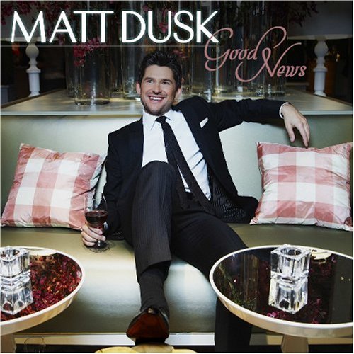 DUSK, MATT - GOOD NEWS