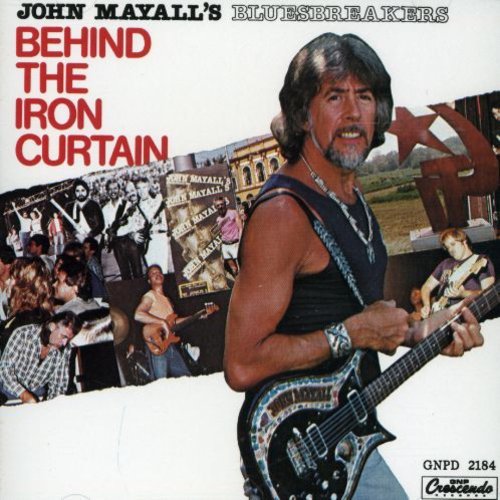 JOHN MAYALL'S BLUESBREAKERS - BEHIND THE IRON CURTAIN