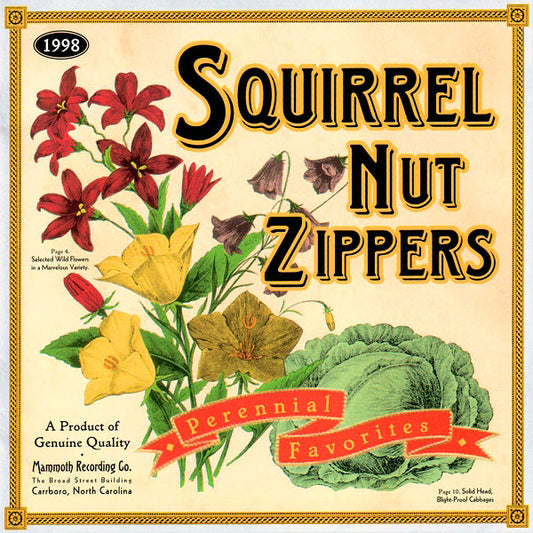 SQUIRREL NUT ZIPPERS  - PERENNIAL FAVORITES (ENHANCED)