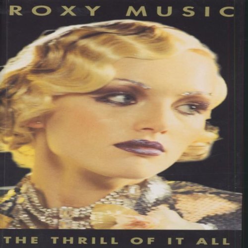 ROXY MUSIC - 1972-1982 THRILL OF IT ALL