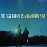 CASH BROTHERS - BRAND NEW NIGHT