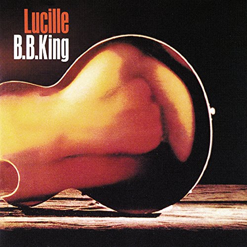 B.B. KING - LUCILLE & FRIENDS