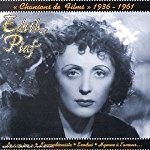 PIAF, EDITH  - CHANSONS DE FILMS 1936-1961