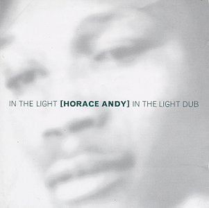 ANDY, HORACE - IN THE LIGHT/IN THE LIGHT DUB