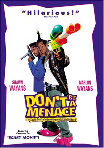 DON'T BE A MENACE TO SOUTH CENTRAL WHILE DRINKING YOUR JUICE IN THE HOOD (WIDESCREEN)