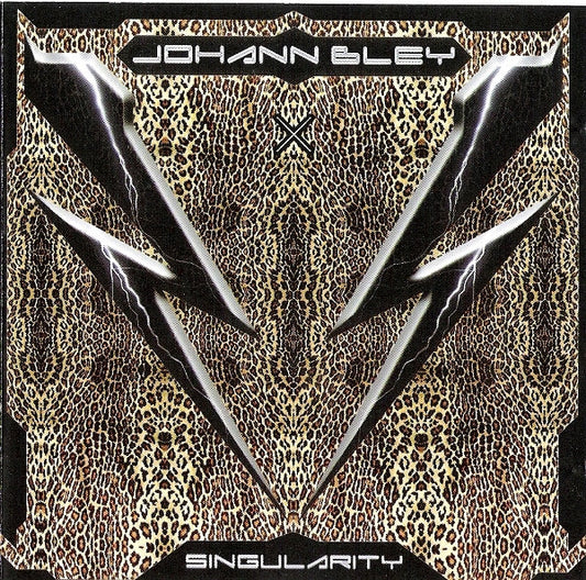 BLEY, JOHANN  - SINGULARITY