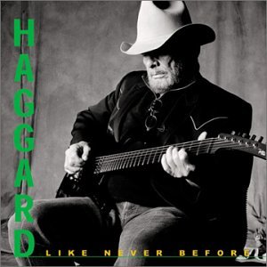 HAGGARD, MERLE - HAGGARD LIKE NEVER BEFORE