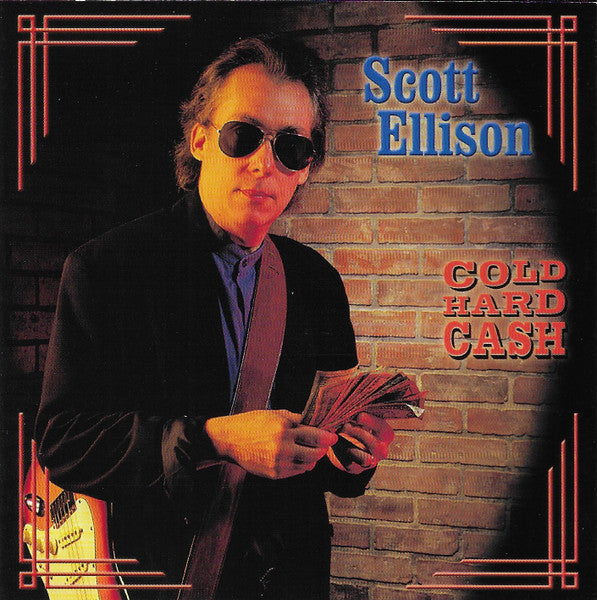ELLISON, SCOTT  - COLD HARD CASH