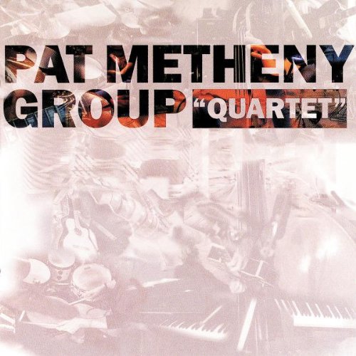 METHENY, PAT - QUARTET