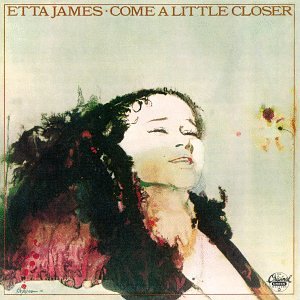 JAMES, ETTA - COME A LITTLE CLOSER (RM)