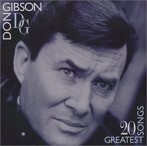 GIBSON, DON - 20 GREATEST SONGS