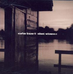 BAUER, STEFAN  - SILENT WITNESS