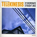 TELEKINESIS - 12 DESPERATE STRAIGHT LINES