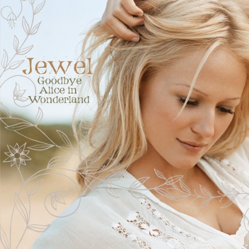 JEWEL - GOODBYE ALICE IN WONDERLAND