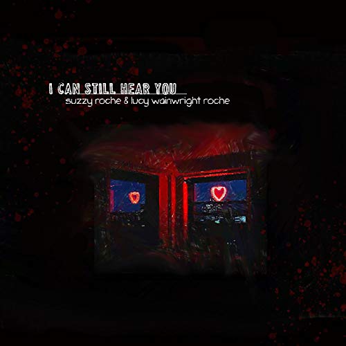 ROCHE,SUZZY & LUCY WAINWRIGHT ROCHE - I CAN STILL HEAR YOU (DIGIPACK) (CD)