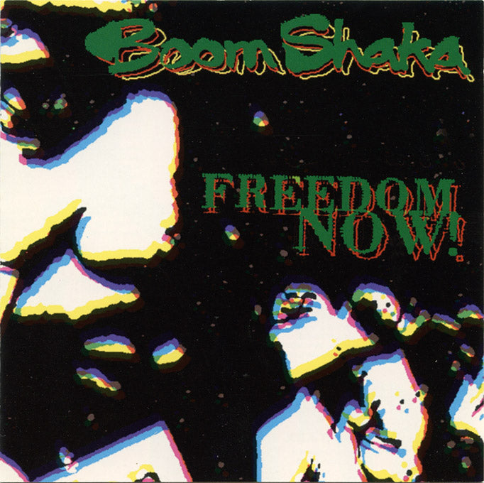 BOOM SHAKA  - FREEDOM NOW