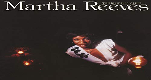 MARTHA REEVES - REST OF MY LIFE