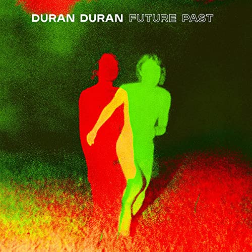 DURAN DURAN  - FUTURE PAST (DLX)