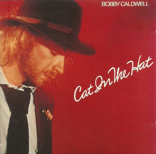 CALDWELL, BOBBY  - CAT IN THE HAT