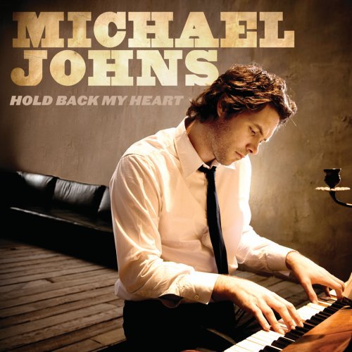 MICHAEL JOHNS - HOLD BACK MY HEART