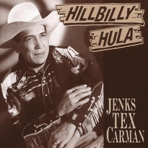 CARMAN, JENKS TEX  - HILLBILLY HULA