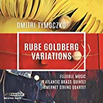 TYMOCZKO, DMITRI - RUBE GOLDBERG VARIATIONS