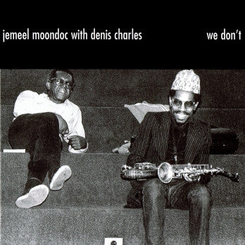 MOONDOC, JEMEEL  - WE DON'T