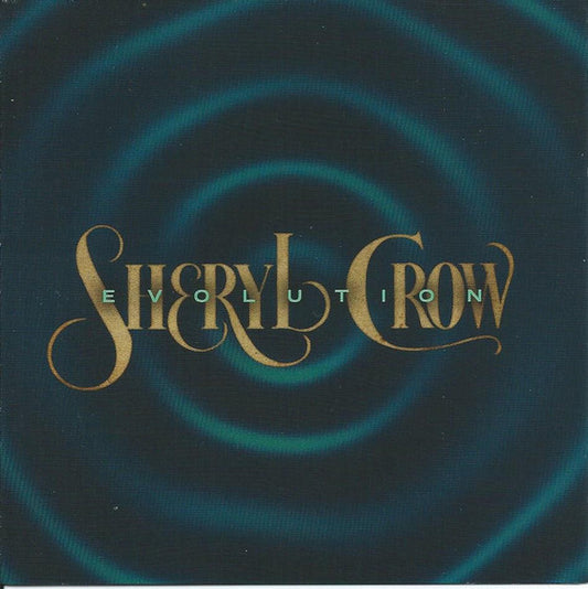 CROW, SHERYL  - EVOLUTION
