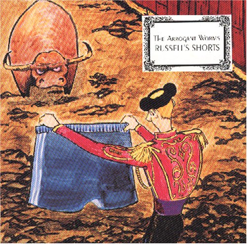 ARROGANT WORMS - RUSSELLS SHORTS