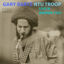 GARY BARTZ NTU TROOP - LIVE IN BREMEN 1975 [CD]