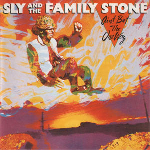 SLY & THE FAMILY STONE  - AIN'T BUT THE ONE WAY (REISSUE)