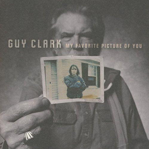 CLARK, GUY - MY FAVORITE PICTURE OF YOU