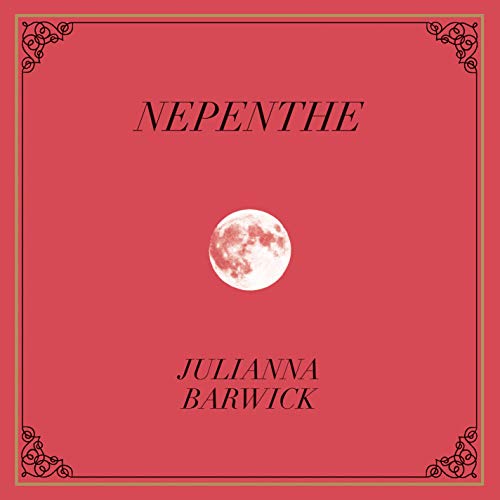 JULIANNA BARWICK - NEPENTHE