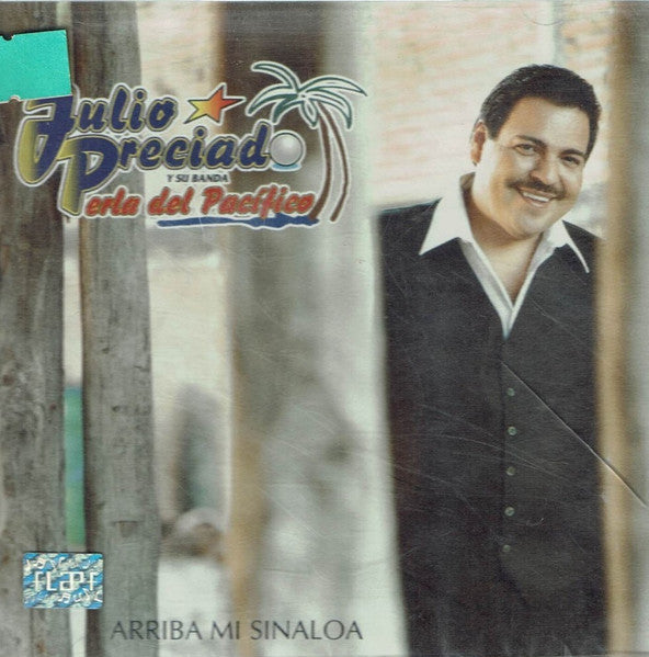 PRECIADO, JULIO  - ARRIBA MI SINALOA (LATIN)