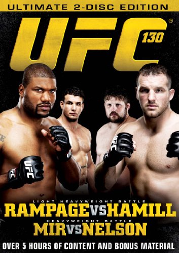 UFC 130: RAMPAGE VS HAMILL / MIR VS NELSON (ULTIMATE 2-DISC EDITION)