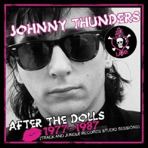 THUNDERS, JOHNNY  - AFTER THE DOLLS: 1977-1987