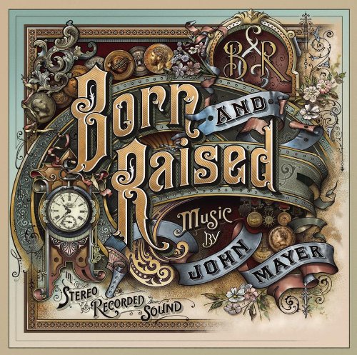 JOHN MAYER - BORN AND RAISED