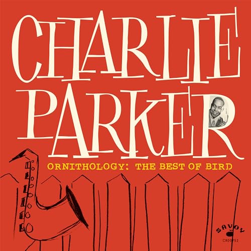 CHARLIE PARKER - ORNITHOLOGY: THE BEST OF BIRD (CD)