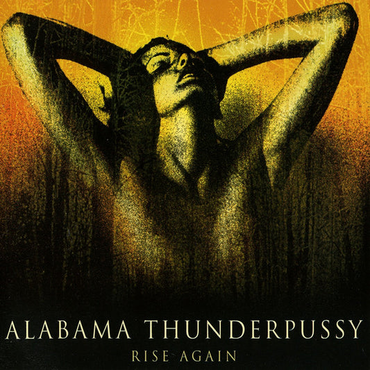 ALABAMA THUNDERPUSSY  - RISE AGAIN (BROWN COVER)
