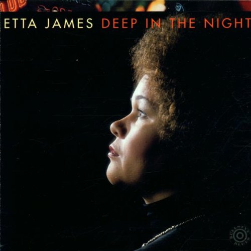 JAMES, ETTA - DEEP IN THE NIGHT