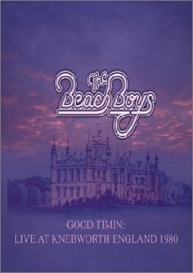 BEACH BOYS - GOOD TIMIN': LIVE AT KNEBWORTH, ENGLAND 1980