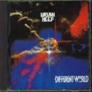 URIAH HEEP  - DIFFERENT WORLD