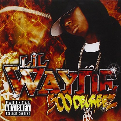 LIL WAYNE - 500 DEGREEZ