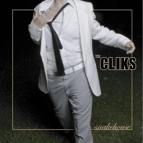 CLIKS, THE - SNAKE HOUSE