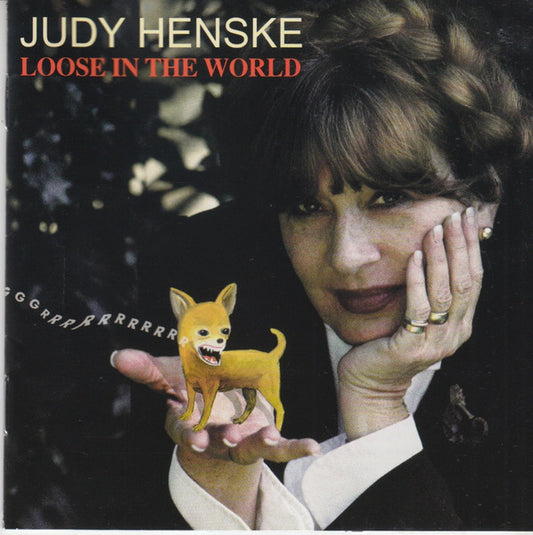 HENSKE, JUDY  - LOOSE IN THE WORLD