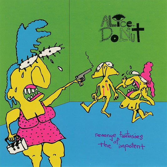 ALICE DONUT  - REVENGE FANTASIES OF THE IMPOTENT