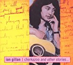 GILLAN, IAN - CHERKAZOO & OTHER STORIES (REMASTERED)