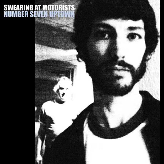 SWEARING AT MOTORISTS  - NUMBER SEVEN UPTOWN