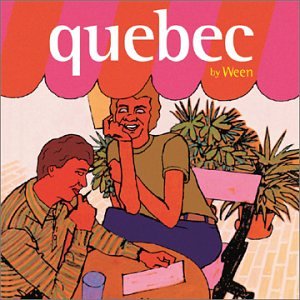 WEEN - QUEBEC