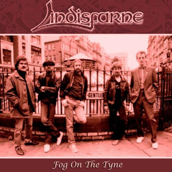 LINDISFARNE  - FOG ON THE TYNE